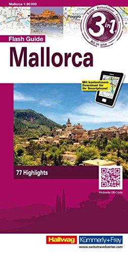 Mallorca Flash Guide: 1:80 000 Strassenkarte mit Stadtplänen, Reiseführer und Fotos, 77 Highligts, Mit kostenlosem Download für Smartphone (Hallwag Flash Guide)