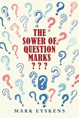 THE SOWER OF QUESTION MARKS ???