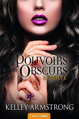 Pouvoirs obscurs. Vol. 6. Révolte