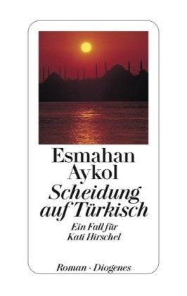 Scheidung auf Türkisch: Ein Fall für Kati Hirschel