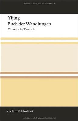 Yijing / Buch der Wandlungen: Chinesisch/Deutsch