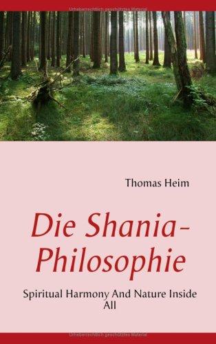 Die Shania- Philosophie: Spiritual Harmony And Nature Inside All