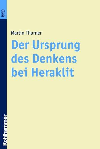 Der Ursprung des Denkens bei Heraklit