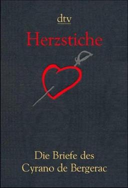 Herzstiche. Die Briefe des Cyrano de Bergerac.