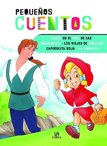 Alicia en el País de las Maravillas, Los Viajes de Gulliver, Caperucita Roja y La Sirenita (Pequeños Cuentos, Band 2)