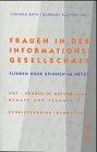 Frauen in der Informationsgesellschaft: Fliegen oder Spinnen im Netz?