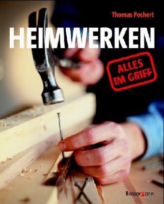 Heimwerken. Alles im Griff