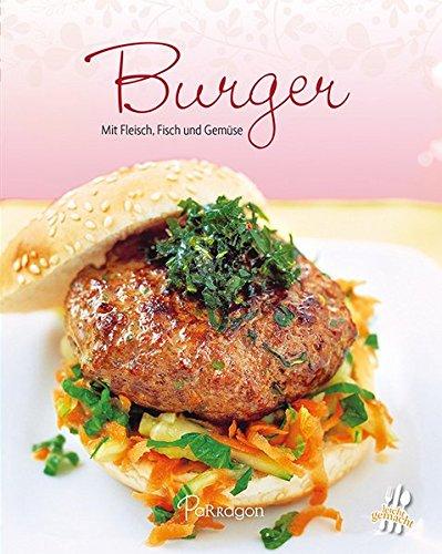 Burger: Mit Fleisch, Fisch und Gemüse (Leicht gemacht)