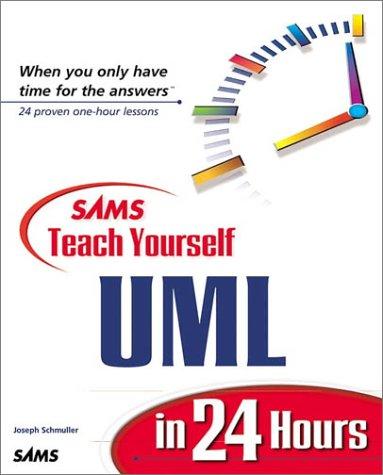 UML in 24 Hours, w. CD-ROM (Sams Teach Yourself in 24 Hours Series)