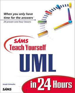 UML in 24 Hours, w. CD-ROM (Sams Teach Yourself in 24 Hours Series)