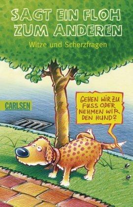 Sagt ein Floh zum anderen: Witze und Scherzfragen