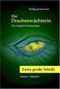 Die Drachenwächterin: Das magische Drachenauge