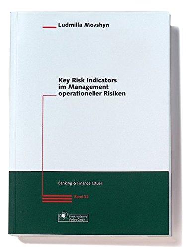 Key Risk Indicators im Management operationeller Risiken (Banking & Finance aktuell)