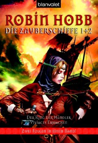 Der Ring der Händler. Viviaces Erwachen. Die Zauberschiffe 01 + 02