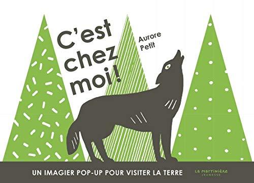 C'est chez moi ! : un imagier pop-up pour visiter la Terre