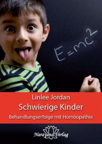 Schwierige Kinder - Behandlungserfolge mit Homöopathie