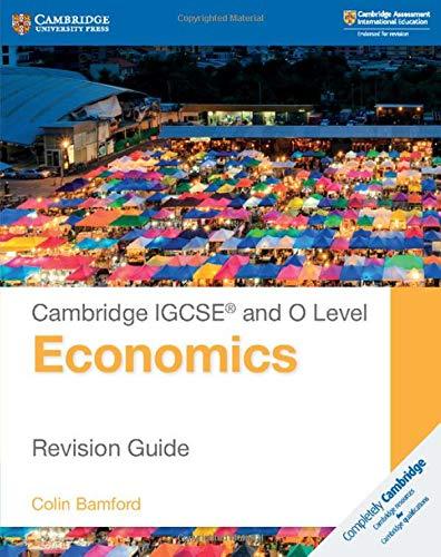 Cambridge IGCSE® and O Level Economics Revision Guide (Cambridge International IGCSE)