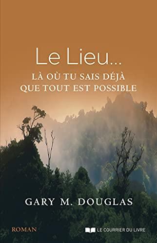 Le lieu... là où tu sais déjà que tout est possible