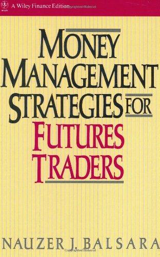 Money Management Strategies for Futures Traders (Wiley Finance)