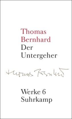 Werke in 22 Bänden: Band 6: Der Untergeher: Bd. 6