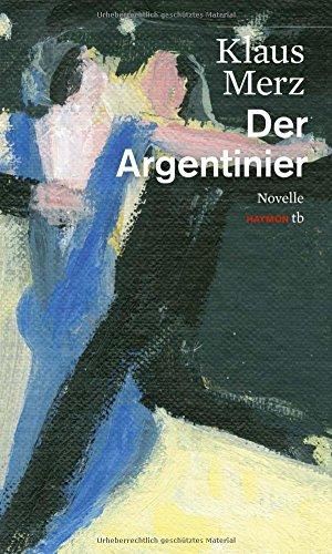 Der Argentinier. Novelle (HAYMON TASCHENBUCH)