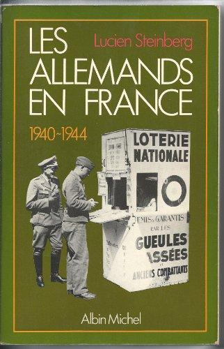 Les Allemands en France : 1940-1944