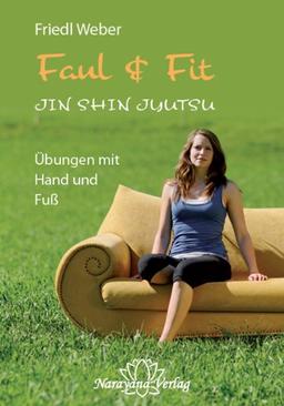 Faul & Fit: JIN SHIN JYUTSU - Übungen mit Hand und Fuß