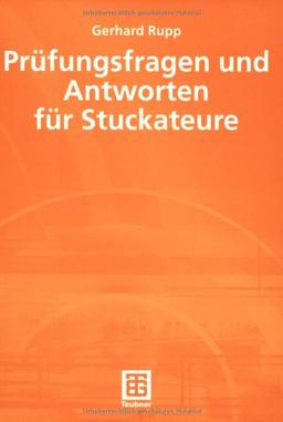 Prüfungsfragen und Antworten für Stuckateure