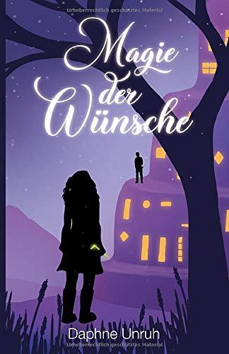 Magie der Wünsche: Buch 1 von 2