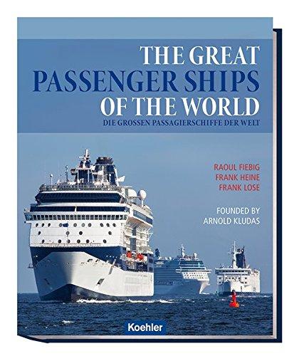 The great passenger ships of the world: Die großen Passagierschiffe der Welt