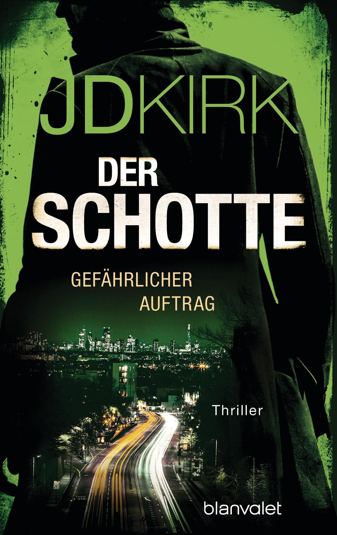 Der Schotte - Gefährlicher Auftrag: Thriller (Robert Hoon auf der Jagd, Band 1)