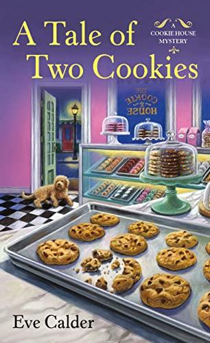 A Tale of Two Cookies: A Cookie House Mystery (Cookie House Mysteries, 3)