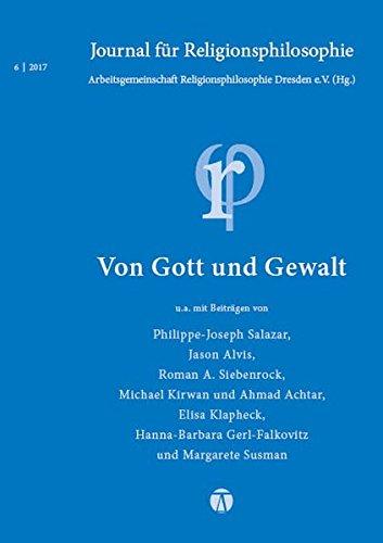 Journal für Religionsphilosophie 6/2017: Von Gott und Gewalt