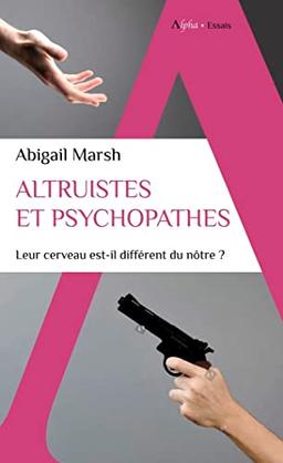 Altruistes et psychopathes : leur cerveau est-il différent du nôtre ?