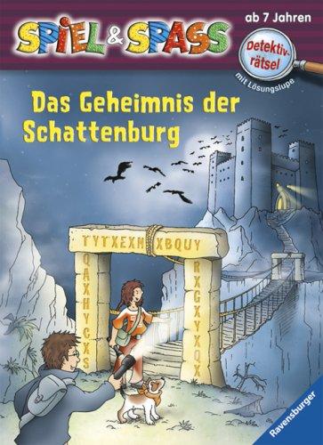 Spiel & Spaß - Detektivrätsel: Das Geheimnis der Schattenburg