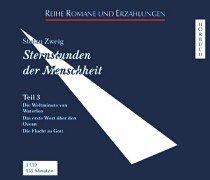 Sternstunden der Menschheit. Hörbuch: Sternstunden der Menschheit, Audio-CDs, Tl.3, Die Weltminute von Waterloo: TEIL 3