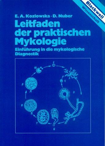 Leitfaden der praktischen Mykologie. Einführung in die mykologische Diagnostik