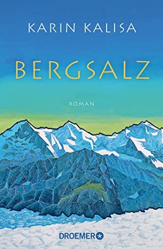 Bergsalz: Roman