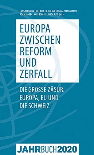 Jahrbuch Denknetz 2020: Europa zwischen Reform und Zerfall: Die grosse Zäsur: Europa, EU und die Schweiz