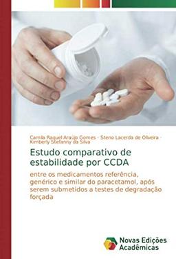 Estudo comparativo de estabilidade por CCDA: entre os medicamentos referência, genérico e similar do paracetamol, após serem submetidos a testes de degradação forçada