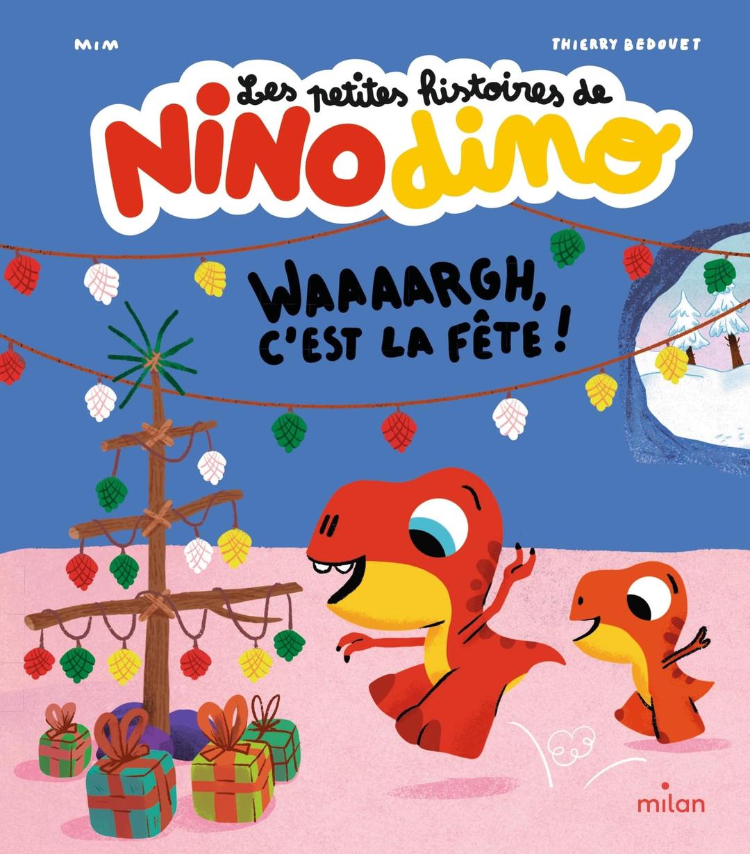 Les petites histoires de Nino dino. Waaaargh, c'est la fête !