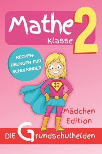 Matheaufgaben Klasse 2: Rechenübungen für Schulkinder - Mädchen Edition