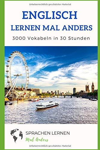 Englisch mal anders - 3000 Vokabeln in 30 Stunden (Light Version): Systematisches Merken von 3000 englischen Vokabeln