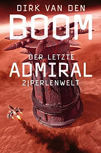 Der letzte Admiral 2: Perlenwelt