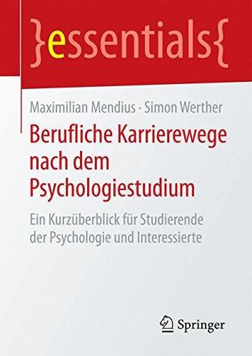 Berufliche Karrierewege nach dem Psychologiestudium (essentials)