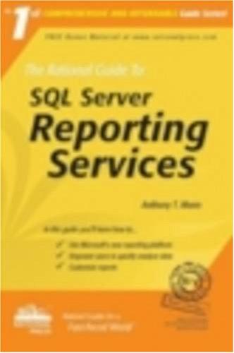 The Rational Guide to: SQL Server Reporting Services