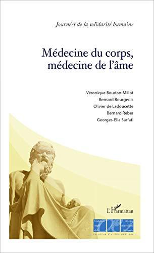 Médecine du corps, médecine de l'âme : actes du colloque