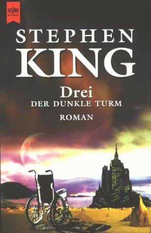 Drei. Der dunkle Turm.