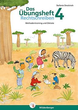 Das Übungsheft Rechtschreiben 4: Methodentraining und Diktate, Deutsch, Klasse 4