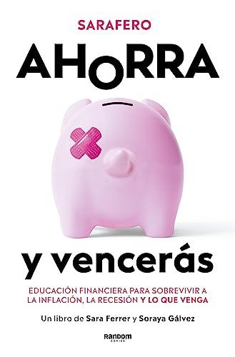 Ahorra y vencerás: Educación financiera para sobrevivir a la inflación, la recesión y lo que venga (Random Cómics)